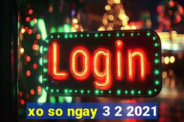 xo so ngay 3 2 2021