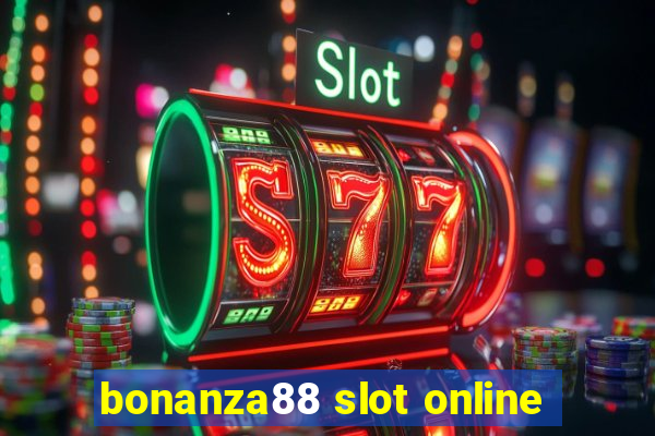 bonanza88 slot online