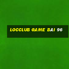 Locclub Game Bài 96