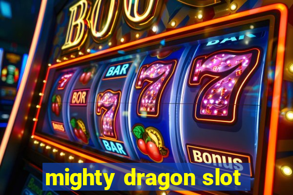 mighty dragon slot