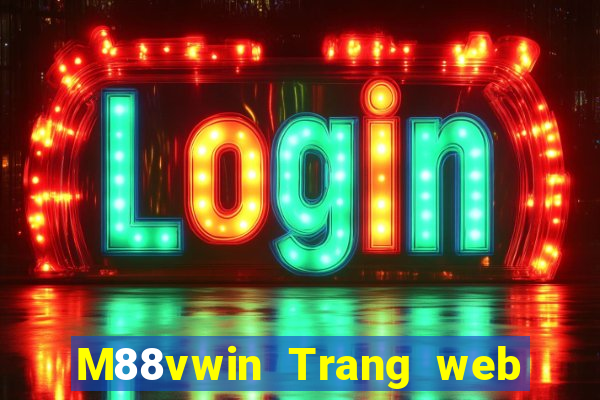 M88vwin Trang web chính thức của Dewin vwin