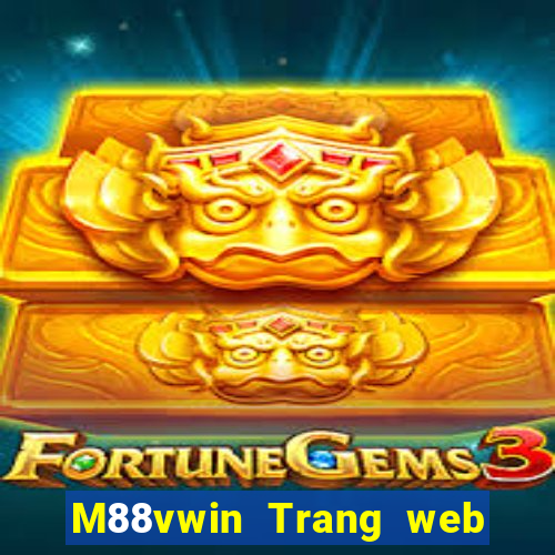 M88vwin Trang web chính thức của Dewin vwin