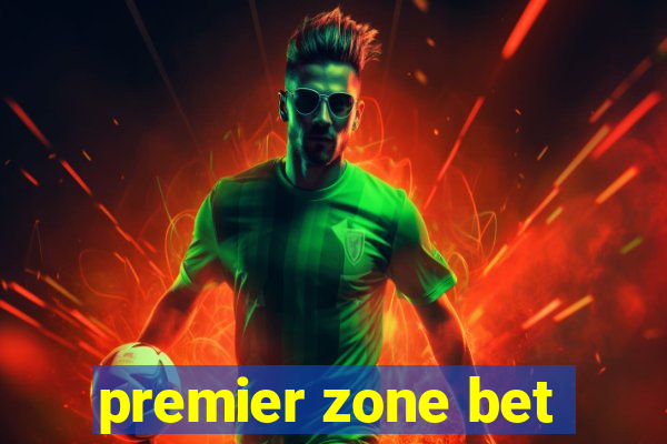 premier zone bet