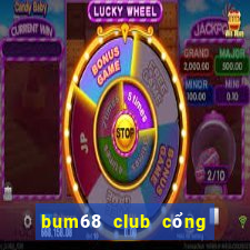 bum68 club cổng game quốc tế