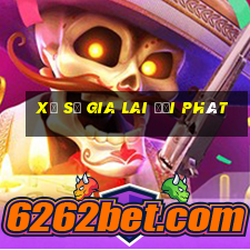 xổ số gia lai đại phát