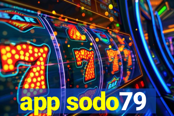 app sodo79