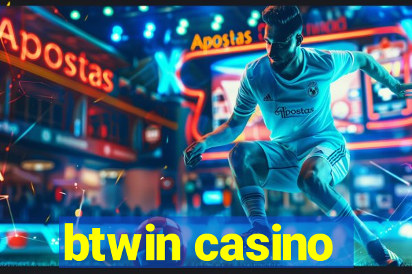 btwin casino