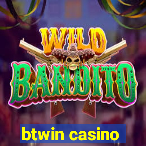 btwin casino