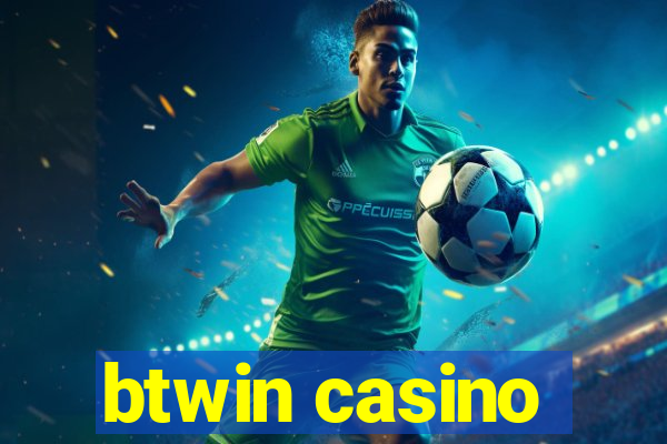 btwin casino