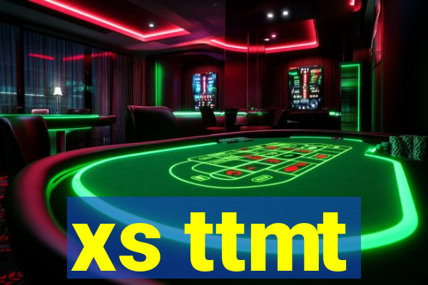 xs ttmt