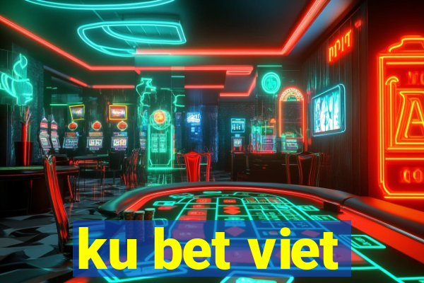 ku bet viet