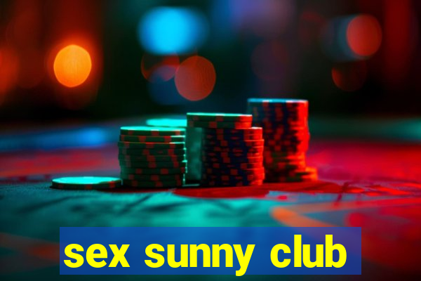 sex sunny club