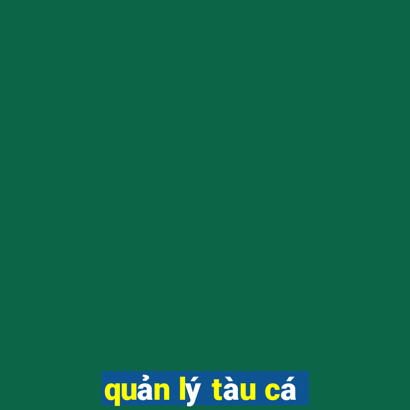 quản lý tàu cá