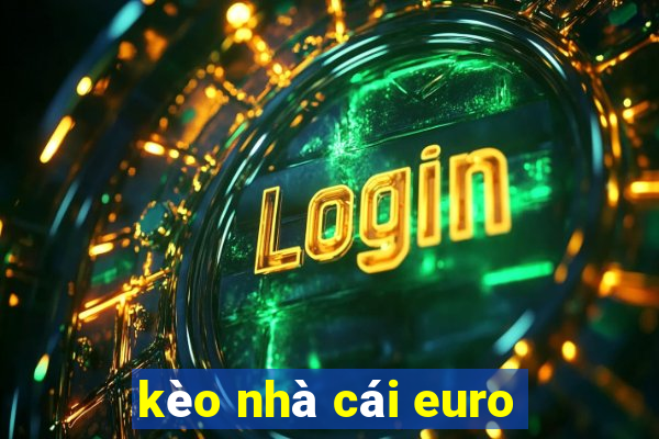 kèo nhà cái euro