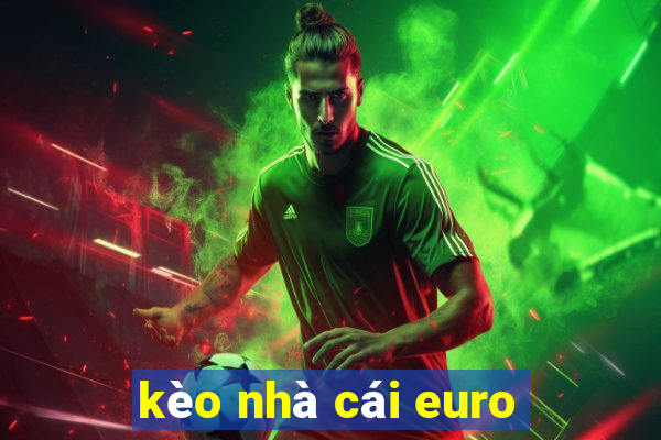 kèo nhà cái euro