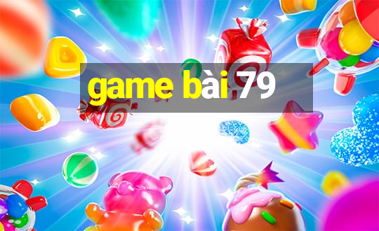 game bài 79