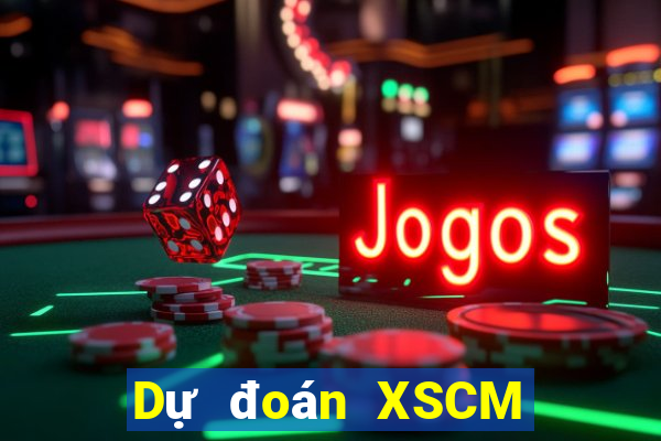 Dự đoán XSCM ngày 9