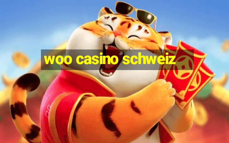 woo casino schweiz