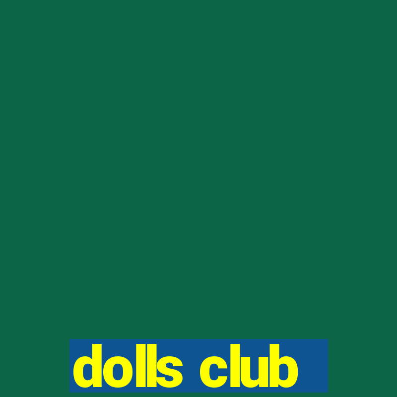 dolls club