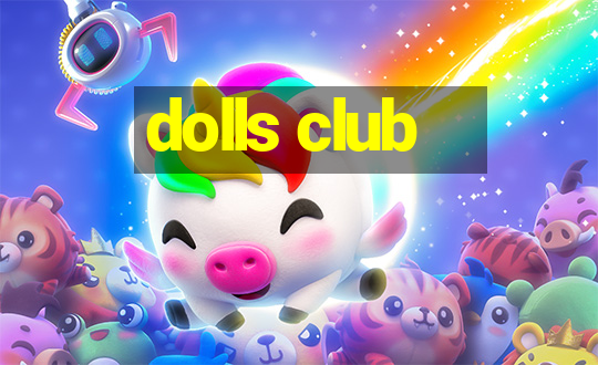 dolls club