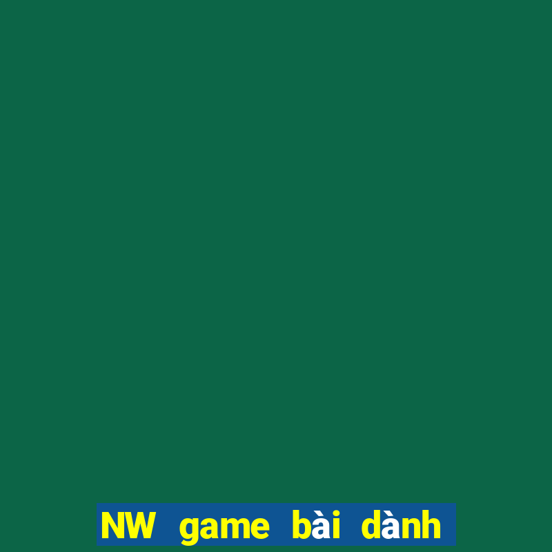 NW game bài dành cho Android