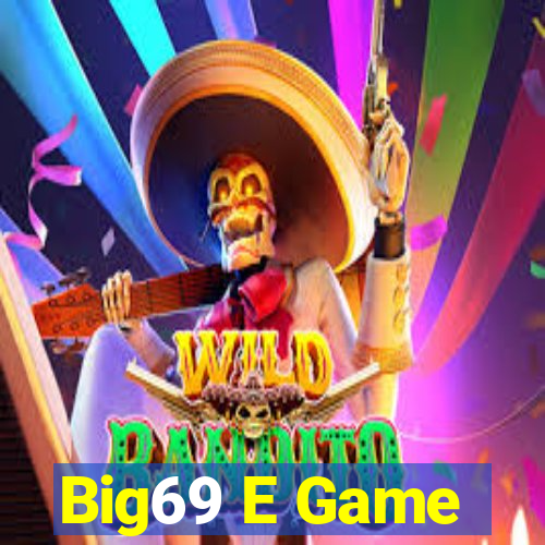 Big69 E Game