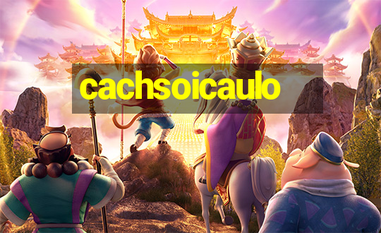 cachsoicaulo