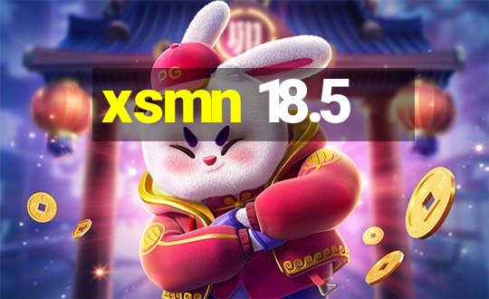 xsmn 18.5