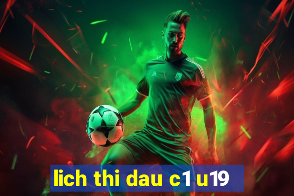 lich thi dau c1 u19