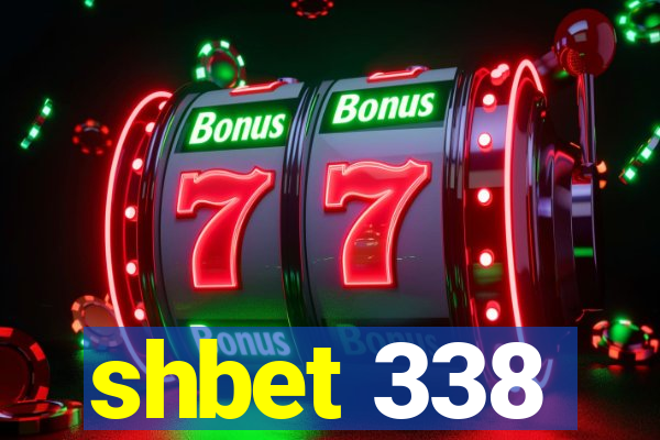 shbet 338