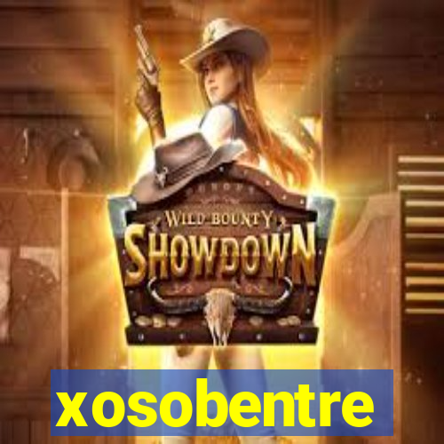 xosobentre