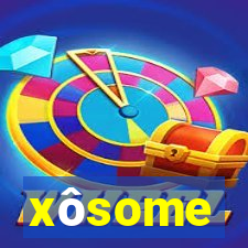 xôsome