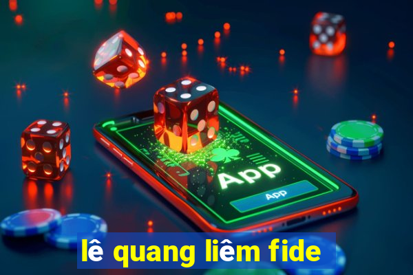 lê quang liêm fide