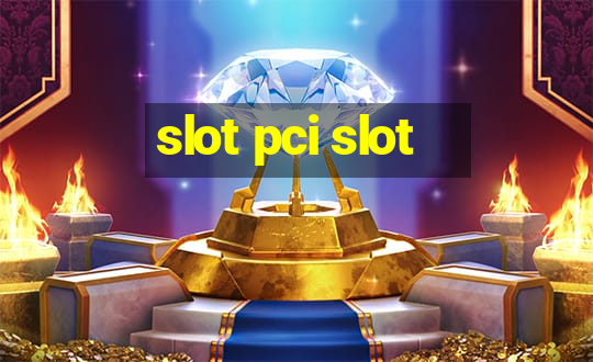 slot pci slot