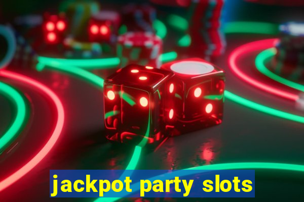 jackpot party slots