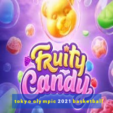 tokyo olympic 2021 basketball