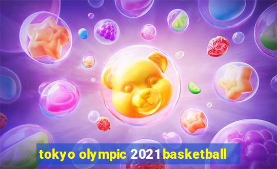 tokyo olympic 2021 basketball