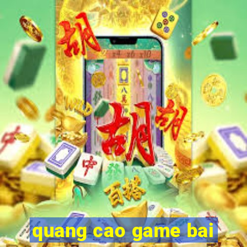 quang cao game bai