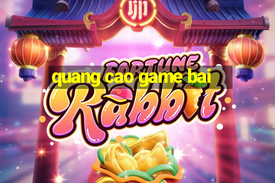 quang cao game bai