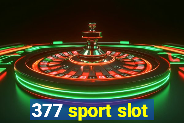 377 sport slot