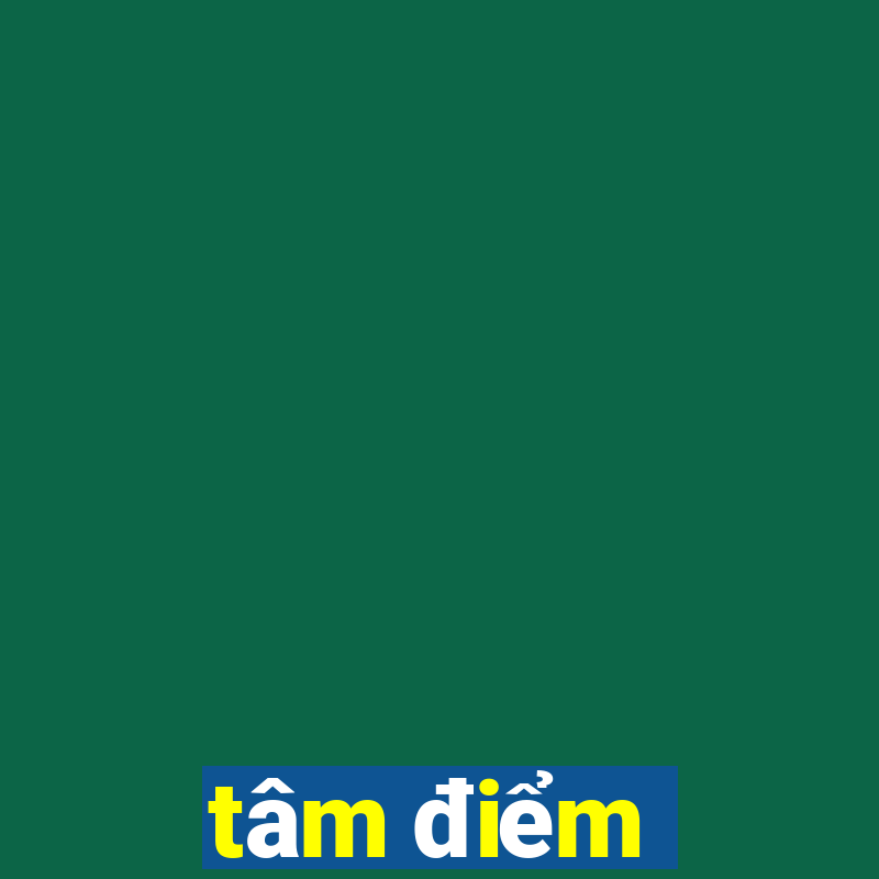 tâm điểm