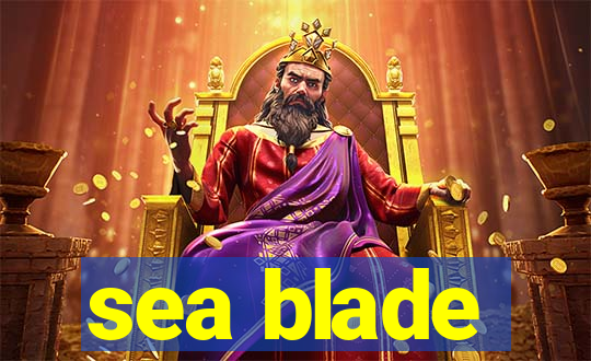 sea blade