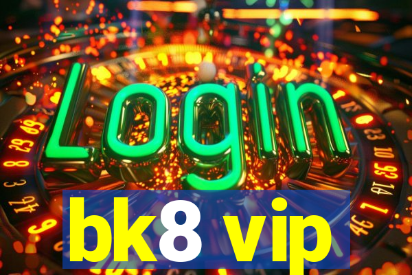 bk8 vip