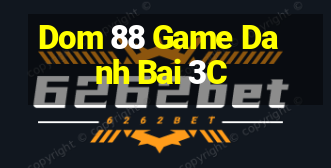 Dom 88 Game Danh Bai 3C