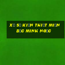 xổ số kiến thiết miền bắc minh ngọc