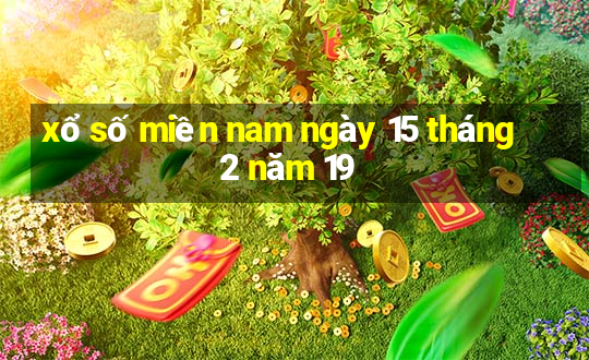 xổ số miền nam ngày 15 tháng 2 năm 19