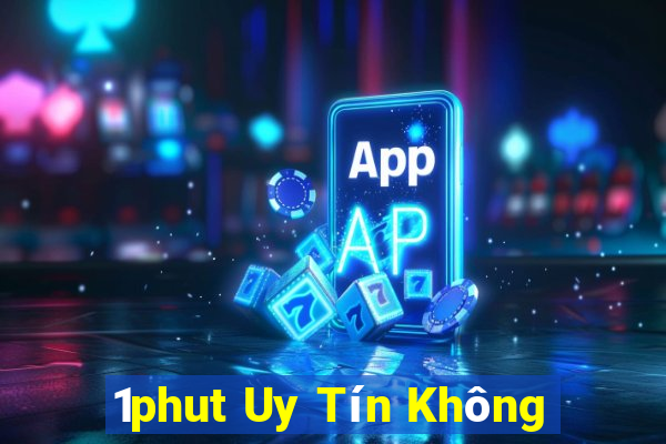 1phut Uy Tín Không