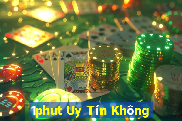 1phut Uy Tín Không