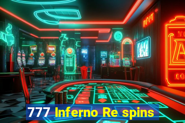 777 Inferno Re spins