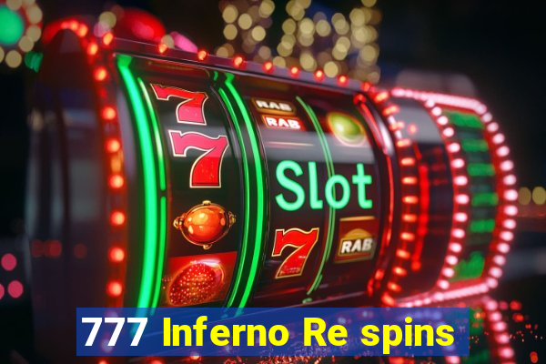 777 Inferno Re spins